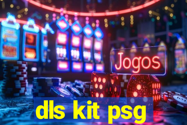 dls kit psg